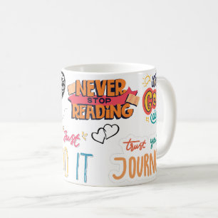 Mug ne cessez jamais de lire, faites-le