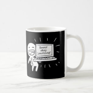 Mug Ne cessez jamais l'étude !