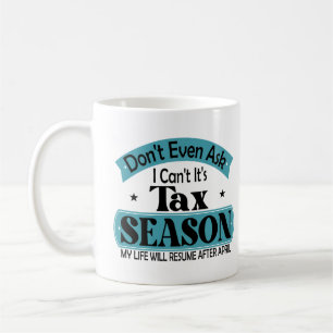 Mug Ne Demandez Même Pas Que Je Ne Cesse Son Impôt De