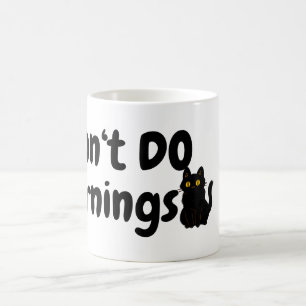 Mug Ne fais pas les matins.. Fatigué.. Chat Noir