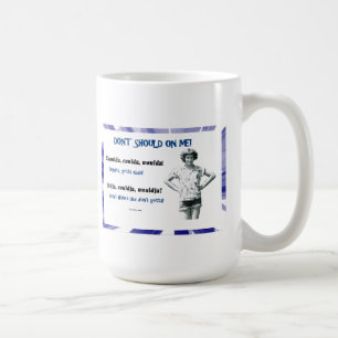 Mug Ne faites pas si sur moi !