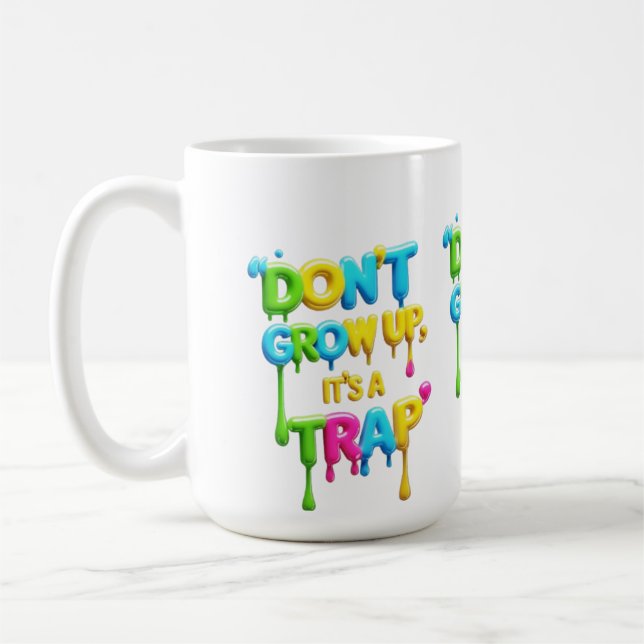 Mug Ne grandissez pas, c’est un piège | T-Shirt, Citat (Gauche)