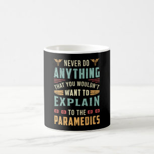 Mug Ne jamais faire quelque chose Ambulance paramédica