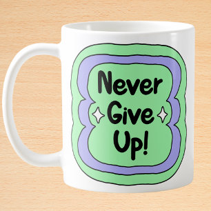 Mug Ne jamais renoncer à la motivation verte de la men
