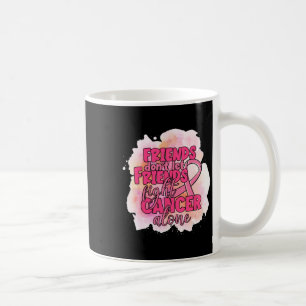 Mug Ne laissez pas les amis combattre le cancer seul r