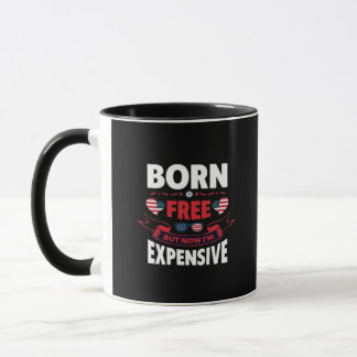 Mug Né libre mais maintenant je suis cher - mème migno