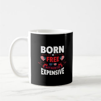 Mug Né libre mais maintenant je suis cher - mème migno