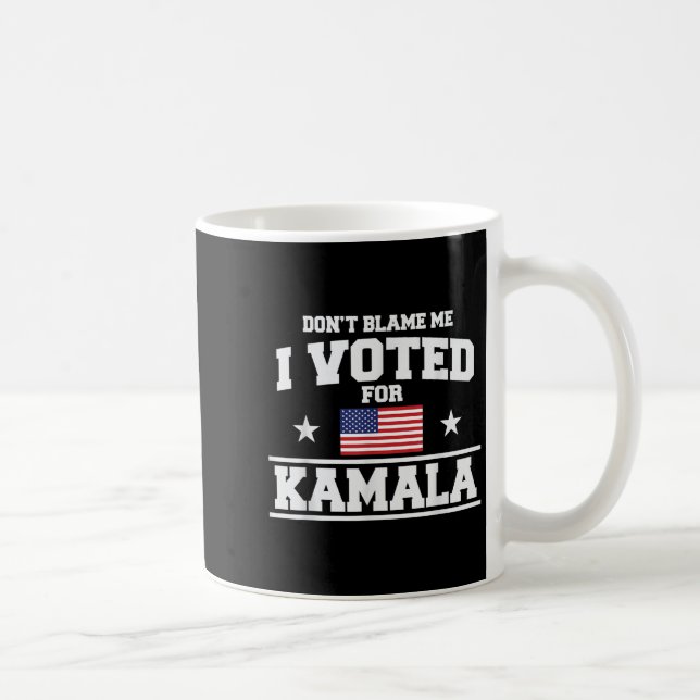 Mug Ne Me Blâmez Pas J'Ai Voté Pour Kamala Harris (Droite)