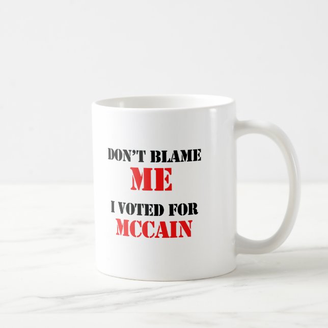 Mug Ne me blâmez pas que j'ai voté pour Mccain (Droite)
