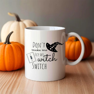 Mug Ne me fais pas basculer mon interrupteur de sorciè