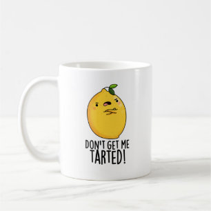 Mug Ne me fais pas tarter Funny Lemon Pun