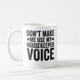 Mug Ne me faites pas utiliser ma voix de gouvernante