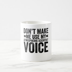 Mug Ne me faites pas utiliser ma voix de scientifique 
