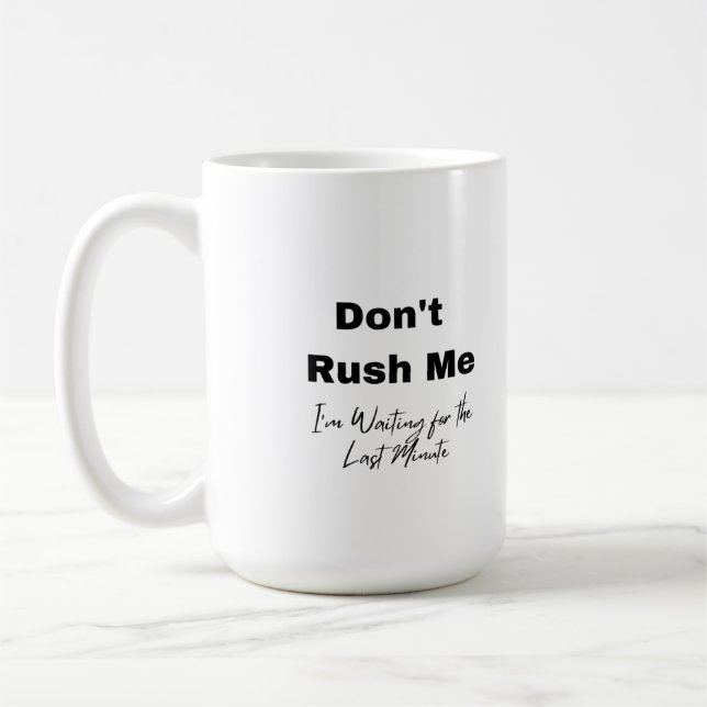 Mug Ne me précipite pas sur un (Gauche)
