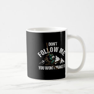 Mug Ne Me Suis Pas Vous Ne Le Ferez Pas Ski Ski Nature