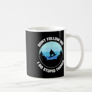 Mug Ne me suivez pas Je fais des choses Stupides C'est