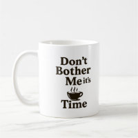 Ne m'embête pas c'est du café