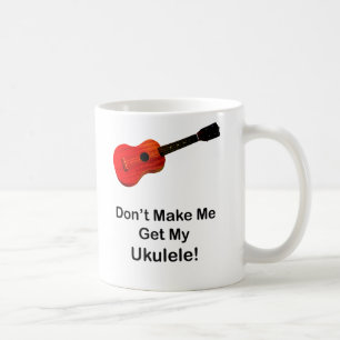 Mug Ne m'incitez pas à obtenir mon ukulélé