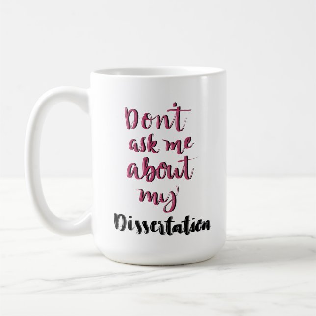 Mug Ne m'interrogez pas au sujet de ma dissertation (Gauche)