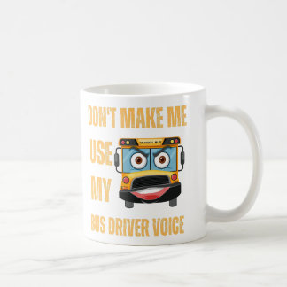 Mug Ne m'oblige pas à utiliser ma voix de chauffeur de