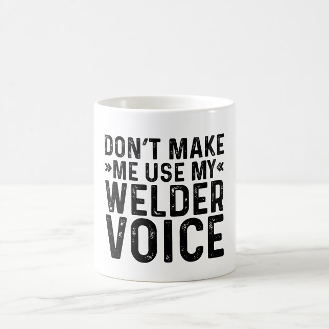 Mug Ne m'oblige pas à utiliser ma voix de soudure (Centre)