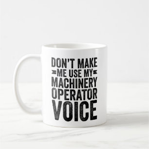 Mug Ne m'oblige pas à utiliser ma voix d'opérateur de