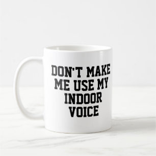 Mug Ne m'oblige pas à utiliser ma voix intérieure Dr
