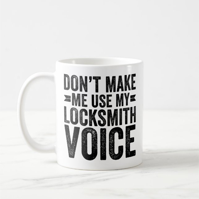 Mug Ne m'oblige pas à utiliser ma voix serrurier (Gauche)