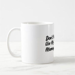 Mug Ne pas m'obliger à utiliser ma voix du Gestionnair