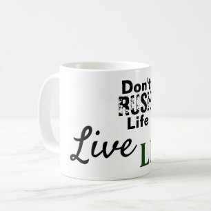 Mug Ne pas précipiter la vie en vie