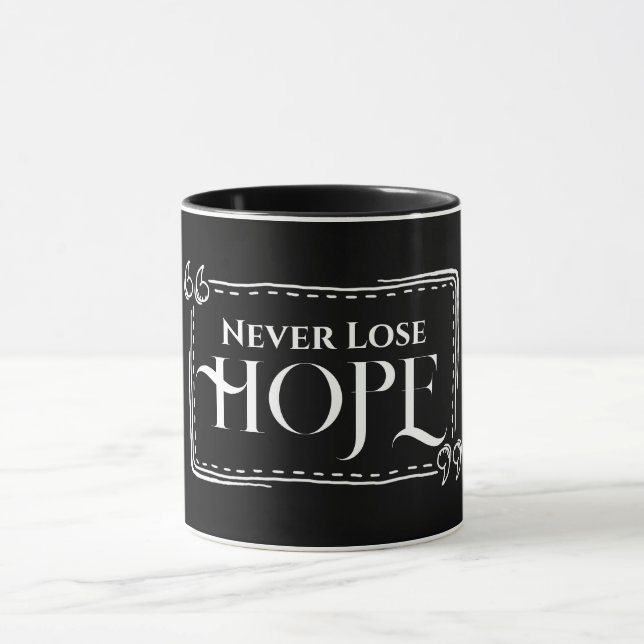 Mug Ne perdez jamais de la boue d'espoir (Centre)