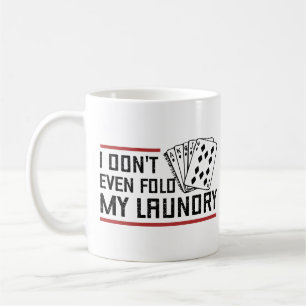 Mug Ne Plier même pas Lave-linge Funny Cartes Poker Jo