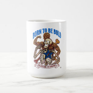 Mug Né pour être audacieux Pas d'excuses, juste formid