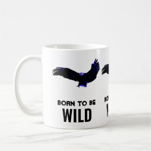 Mug Né Pour Être Wild Bald Eagle Motivationnel Art