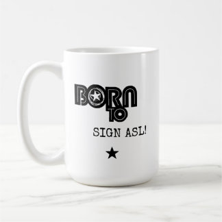 Mug Né pour signer la LSF