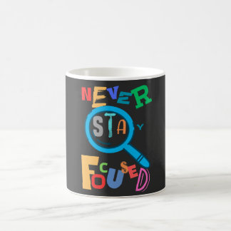 Mug Ne restez jamais focalisé mignon et drôle T-shirt 