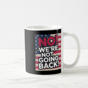 Mug Ne Reviens Pas ! 2024 Vote Pour Kamala Harris Prés