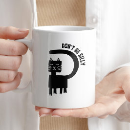 Mug Ne sois pas idiot Humour de café Drôle Cat Witty