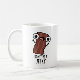 Mug Ne sois pas un jeu de nourriture amusant