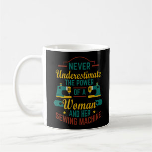 Mug Ne Sous-Estimez Jamais Le Pouvoir D'Une Femme Et D