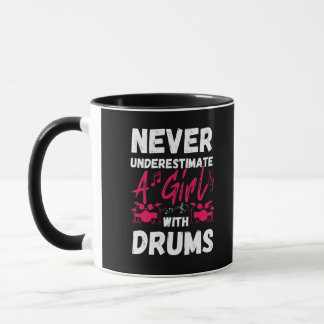 Mug Ne Sous-Estimez Jamais Une Fille Avec Des Tambours