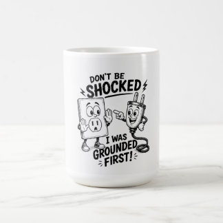 Mug Ne soyez pas choqué – J'ai été puni en premier ! D