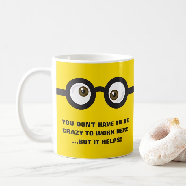 Mug 'Ne soyez pas fou pour travailler...' les yeux fou (Avec donut)