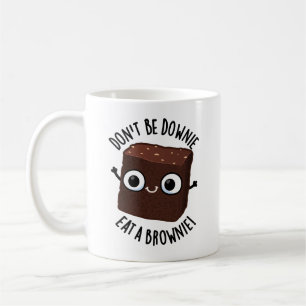 Mug Ne soyez pas triste, mangez un brownie Pun aliment