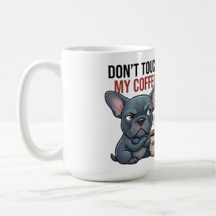 Mug Ne Touchez Pas Mon Café Bleu Frenchie Design