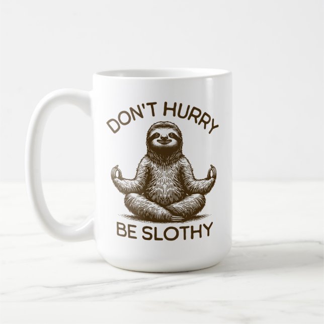 Mug Ne vous dépêchez pas d'être Slothy Life Conseils P (Gauche)