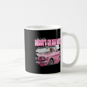 Mug Ne Vous Inquiétez Pas Des Daddys Sur Son Chemin Dr