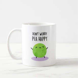 Mug Ne vous inquiétez pas Pois Happy Funny Pea Pun