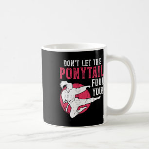 Mug Ne vous laissez pas tromper par la queue de cheval