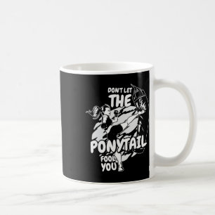 Mug Ne vous laissez pas tromper par la queue de cheval